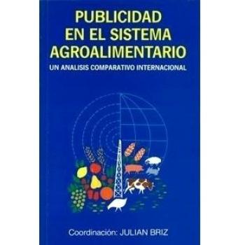 Publicidad en el sistema agroalimentario. Un análisis comparativo internacional