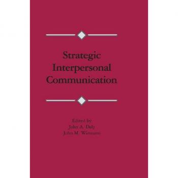 Strategic Interpersonal Communication