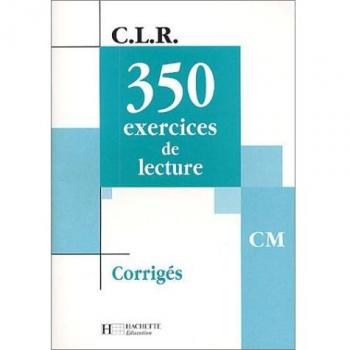 Lucas 350 Exercices De Lecture, Cm : Corrigés (Clr)