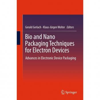 Bio and Nano Packaging Techniques for Electron Devices