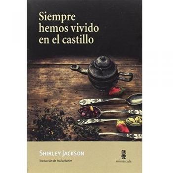 Shirley Jackson Siempre Hemos Vivido En El Castillo (Tour De Force)