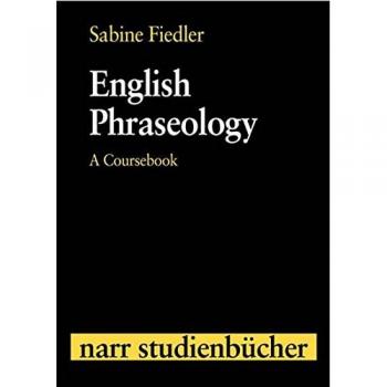 English Phraseology: A Coursebook (Narr Studienbücher)