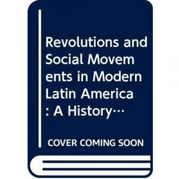 Twentieth Century Guerrilla Movements in Latin America: A Primary Source History