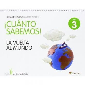 Cuánto sabemos nivel 3 la vuelta al mundo los caminos del saber.