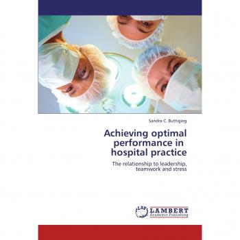 Achieving optimal performance in  hospital practice: The relationship to leadership,  teamwork and stress