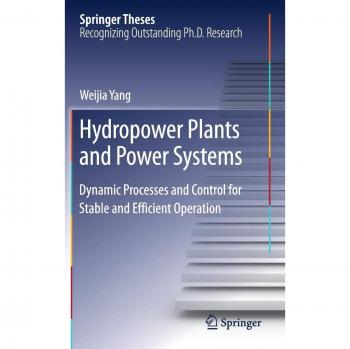 Hydropower Plants and Power Systems: Dynamic Processes and Control for Stable and Efficient Operation