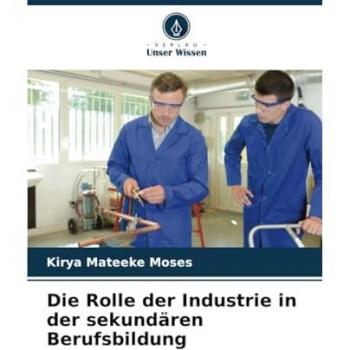 Die Rolle der Industrie in der sekundären Berufsbildung