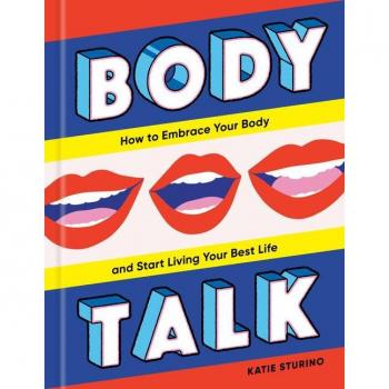 Katie Sturino Body Talk: How To Embrace Your Body And Start Living Your Best Life
