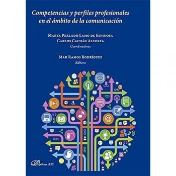 Competencias y perfiles profesionales en el ámbito de la comunicación