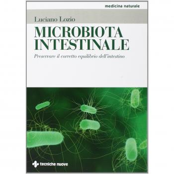 Microbiota intestinale. Preservare il corretto equilibrio dell'intestino