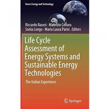 Life Cycle Assessment of Energy Systems and Sustainable Energy Technologies