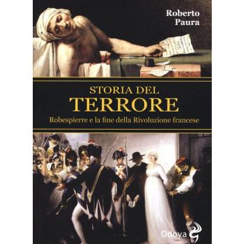 Storia del terrore. Robespierre e la fine della rivoluzione francese