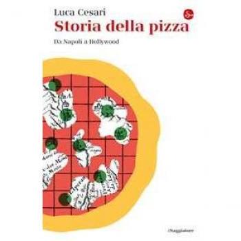 Storia della Pizza: Von Napoli nach Hollywood