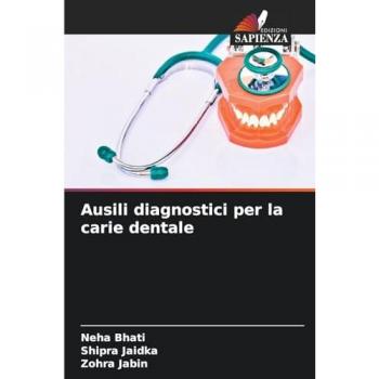Bhati, Neha: Ausili diagnostici per la carie dentale