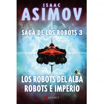 Dirac Dist Livre Saga De Los Robots/3-los Robos Del Alba Robots E Imperio