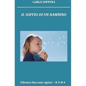 Il soffio di un bambino. Poesie per la famiglia e i bambini