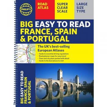 Philip's Big Easy to Read France, Spain & Portugal Road Atlas : (Traveller's edition A3 Spiral)