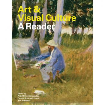 Art & Visual Culture : A Reader /Anglais