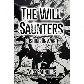 The Will Saunters: Pushing Onward
