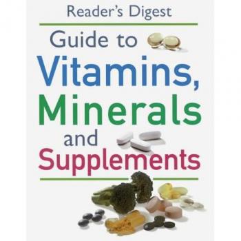 Reader's Digest Readers Digest Guide To Vitamins, Minerals And Supplements (Medical Guide)