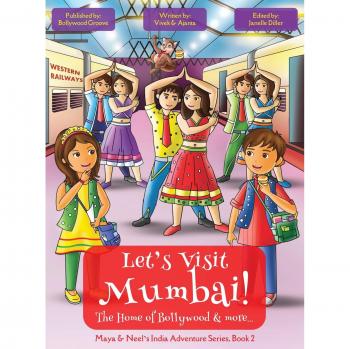 Let's Visit Mumbai! (Maya & Neel's India Adventure Series Book 2)