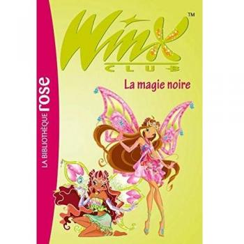 Winx Club, Tome 28 : La magie noire