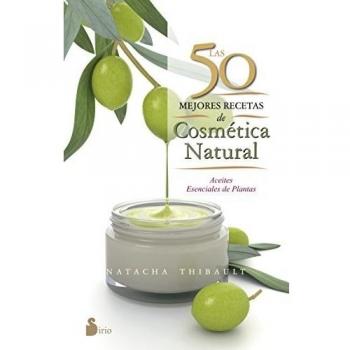 Las 50 mejores recetas de cosmética natural.