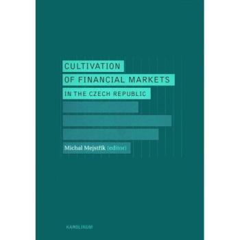 Cultivation of Financial Markets in the Czech Republic