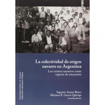 La colectividad de origen navarro en Argentina: Los centros navarros como espacio de encuentro