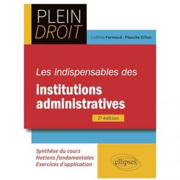 Les indispensables des institutions administratives (Plein Droit)
