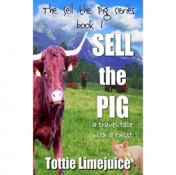 Limejuice, Tottie: Sell the Pig