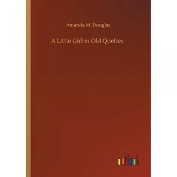 A Little Girl in Old Quebec