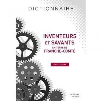 Inventeurs et savants en terre de Franche-Comté