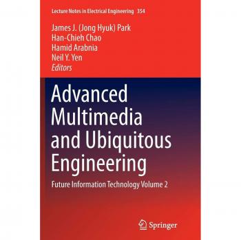 Advanced Multimedia and Ubiquitous Engineering: Future Information Technology Volume 2