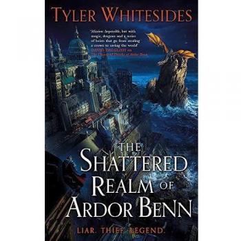 The Shattered Realm of Ardor Benn: Kingdom of Grit, Book Two