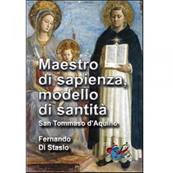 Maestro di sapienza, modello di santità. San Tommaso d'Aquino