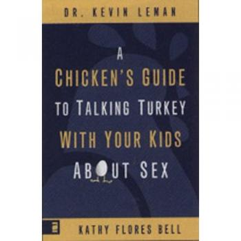A Chicken's Guide to Talking Turkey with Your Kids about Sex