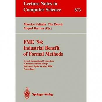 FME '94: Industrial Benefit of Formal Methods