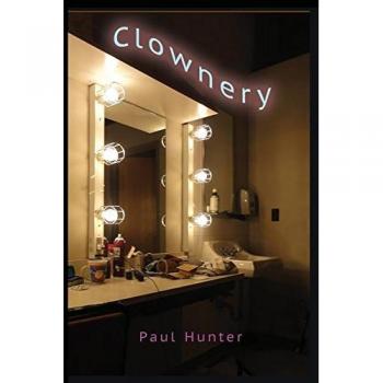 Clownery: In lieu of a life spent in harness