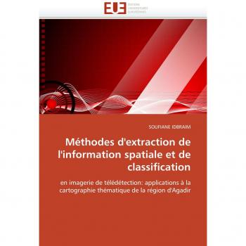 Méthodes d''extraction de l''information spatiale et de classification