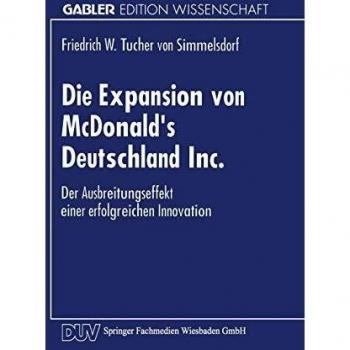 Die Expansion von McDonald’s Deutschland Inc.: Der Ausbreitungsprozeß einer erfolgreichen Innovation