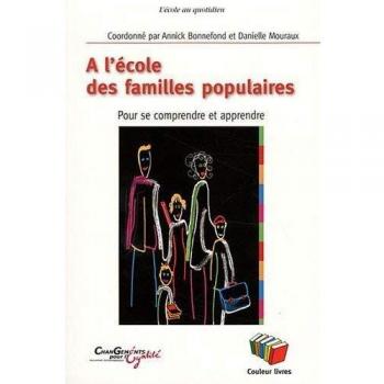 A l'école des familles populaires : Pour se comprendre et apprendre