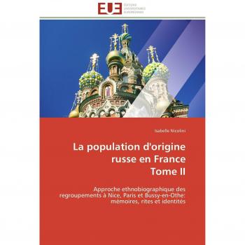 Nicolini, Isabelle: La population d'origine russe en France Tome II