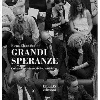 Grandi speranze. Cultura, passione civile, amicizia. Ediz. illustrata