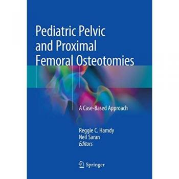 Pediatric Pelvic and Proximal Femoral Osteotomies