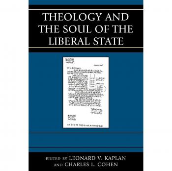 Theology and the Soul of the Liberal State