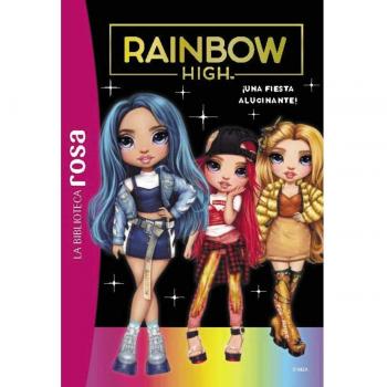 La Biblioteca rosa.Rainbow High 2, ¡Una fiesta alucinante (Tapa dura).