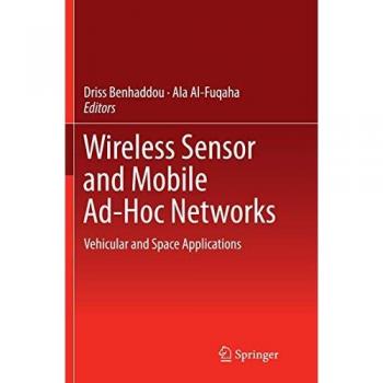 Wireless Sensor and Mobile Ad-Hoc Networks: Vehicular and Space Applications