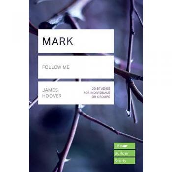 Mark (Lifebuilder Study Guides) : Follow me