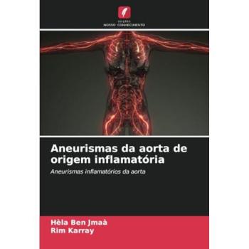 Ben Jmaà, Hèla: Aneurismas da aorta de origem inflamatória